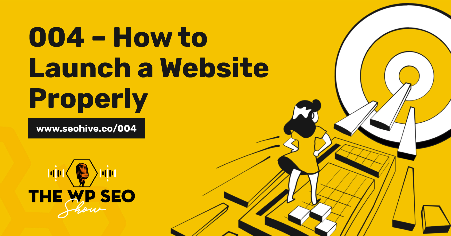 004 – How to Launch a Website Properly