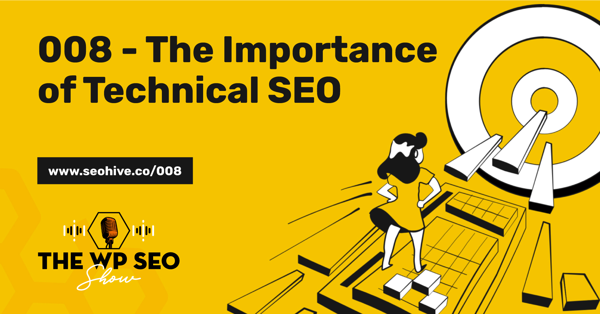008 – The Importance of Technical SEO