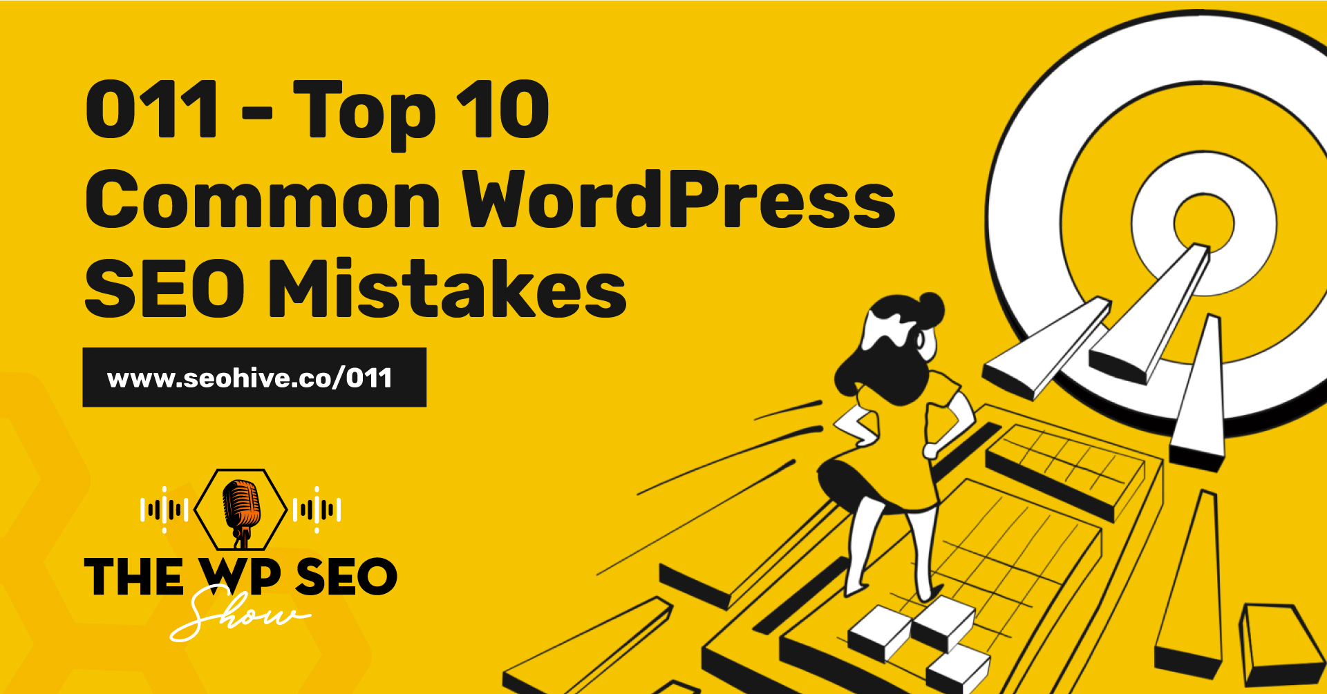 011 – Top 10 Common WordPress SEO Mistakes
