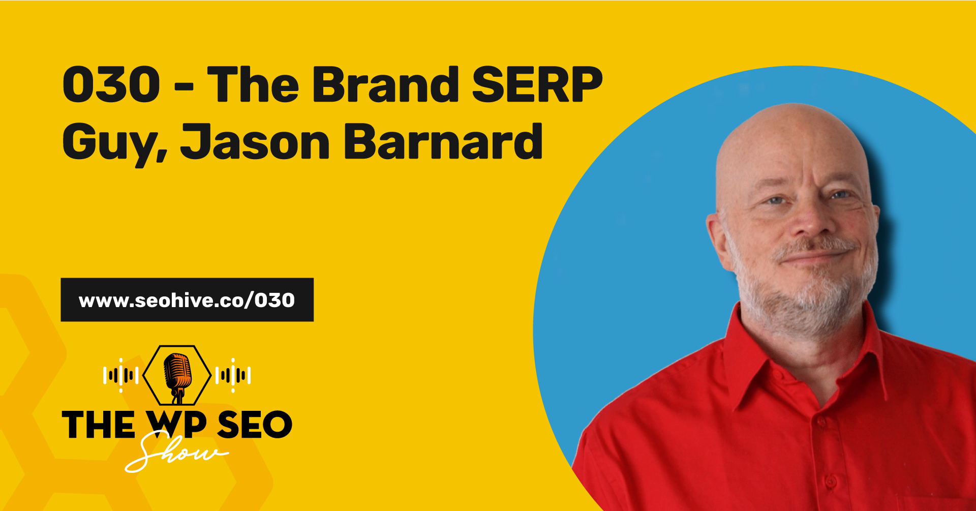 030 – The Brand SERP Guy, Jason Barnard