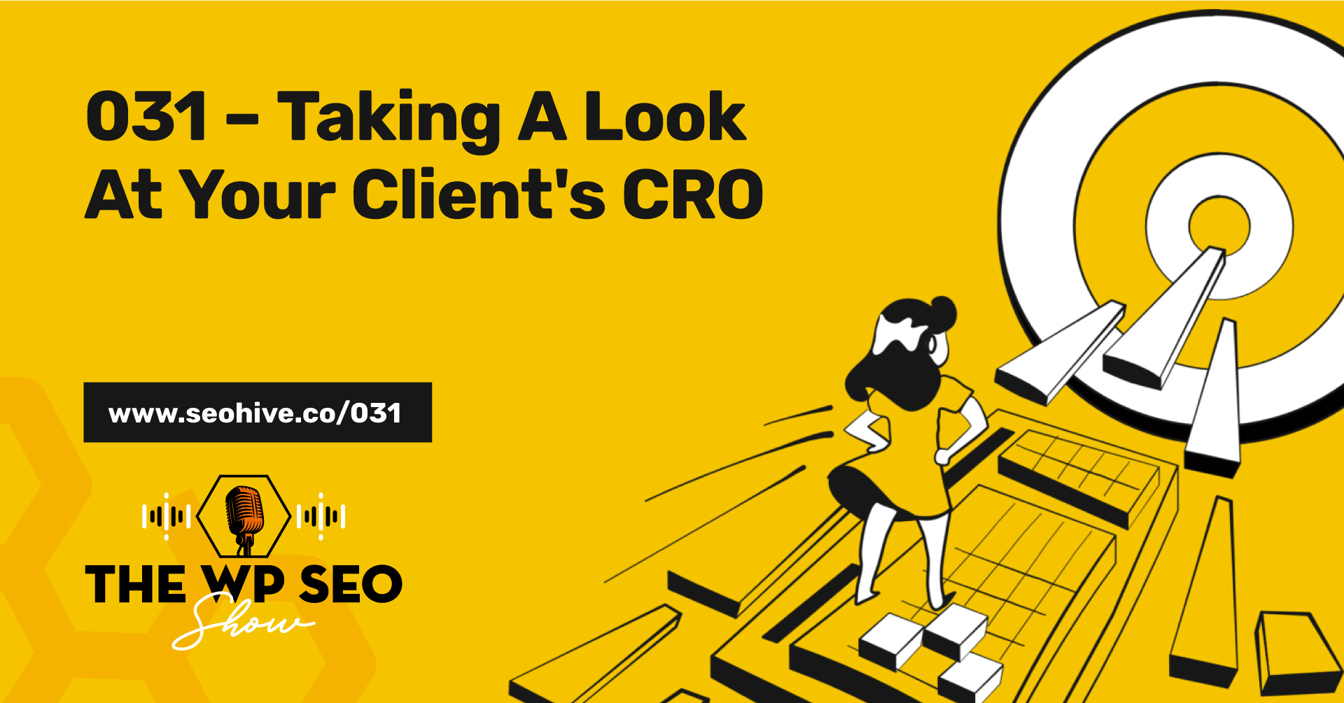 031 – Taking A Look At Your Client’s CRO