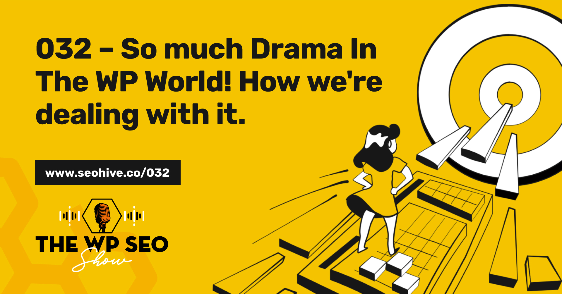 032 – So much Drama In The WP World! How we’re dealing with it. Copy